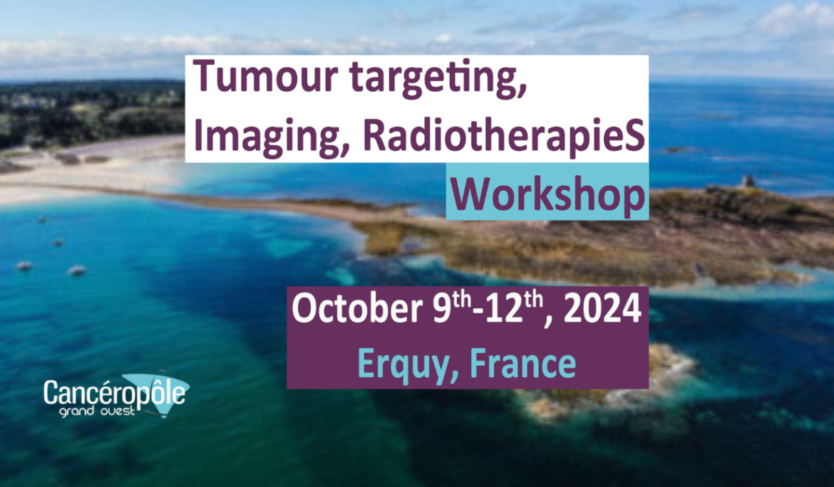Poster of the workshop. In the background it shows a photo from La pointe de Pen-Bron. Over the picture, there is the title "Tomour targeting, imaging, radiotherapies - workshop. October 9th - 12th, 2024. Erquy, France". In the left corner, there is the logo of Cancéropôle Grand-Ouest.